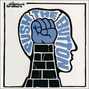 The Chemical Brothers – Push the Button